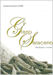 Grano Saraceno - Tradizioni e ricette
