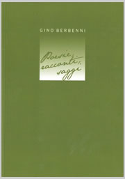 Poesie, racconti, saggi - Gino Berbenni